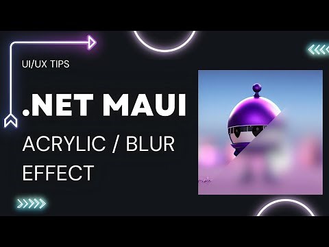 Blur or Acrylic Effect in .NET MAUI