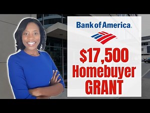 Bank of America $17,500 GRANT 2023 - Down Payment Assistance 2023 | First Time Homebuyer Grants