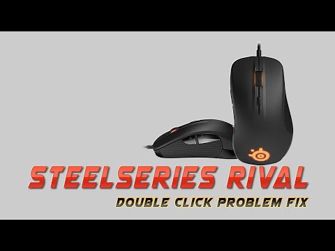 Steelseries Rival Mouse Double Click Problem Fix