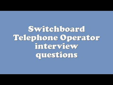 Switchboard Telephone Operator interview questions