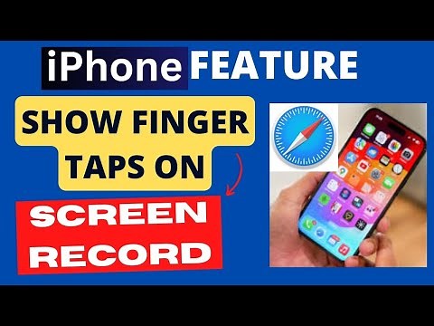 Show finger taps when recording your screen on iPhone iOS
