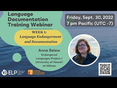 Fall 2022 Language Documentation Webinar - Week 1: Language Endangerment & Documentation