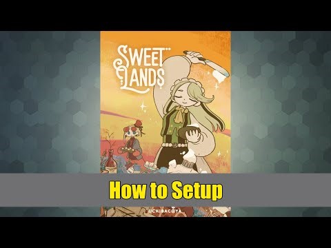 How to Setup Sweet Lands