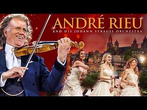 ✨ André Rieu Greatest Hits Live 2026 🎻🏰 The Best of André Rieu Live