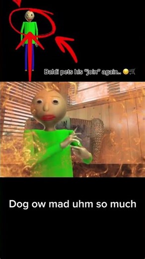 Baldi pets his ‘join’ part2.. 🛒💔