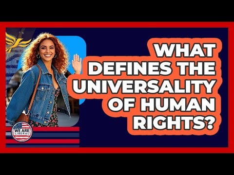 What Defines The Universality Of Human Rights?