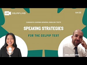 CELPIP Live! - Speaking Strategies - S4 E5