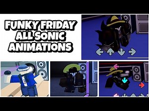 FUNKY FRIDAY ALL SONIC ANIMATIONS ALL SONIC ANIMATIONS IN FUNKY FRIDAY FUNKY FRIDAY ALL ANIMATIONS