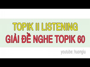 TOPIK II LISTENING | TOPIK 60 LISTENING TEST SOLUTIONS detailed translation + answers | Questions...