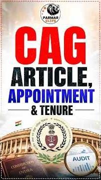 CAG (Comptroller and Auditor General) of India | POLITY | PARMAR SIR