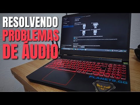 Resolvendo Problemas de Áudio em Notebooks Acer e Outros