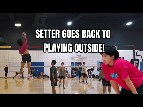 Setter gets his chance to play OUTSIDE HITTER!