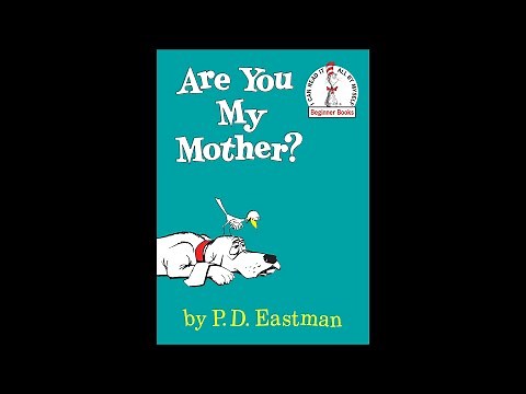 Are You My Mother? by P. D. Eastman (P. D. Eastman Beginner Book Video)