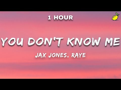 Jax Jones - You Don't Know Me (Lyrics) ft. RAYE