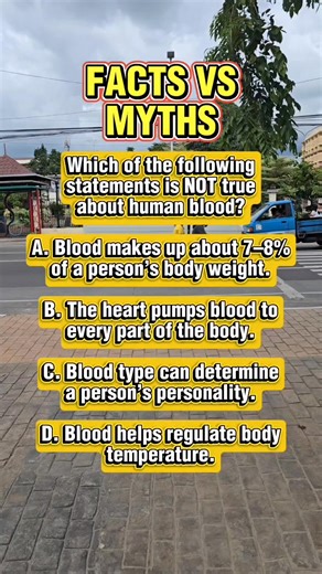 6.3K views · 237 reactions | Which of the following statements is NOT true about human blood? A. Blood makes up about 7–8% of a person’s body weight. B. The heart pumps blood to every part of the body. C. Blood type can determine a person’s personality. D. Blood helps regulate body temperature. #facts #funfacts #QuizTime #Trivia #generalknowledge | Learn English | Facebook