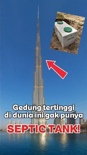 Gedng tertinggi di dunia ini nggak punya septic tank! #burjkhalifa #shorts #arsitektur