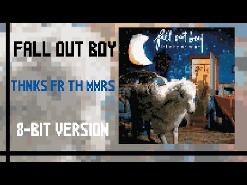 Fall Out Boy - Thnks Fr Th Mmrs (8-Bit Version)