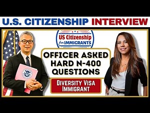 U.S. Citizenship Interview 2024 - 2025 (DV Immigrant) N-400 Naturalization Questions and Answers *11