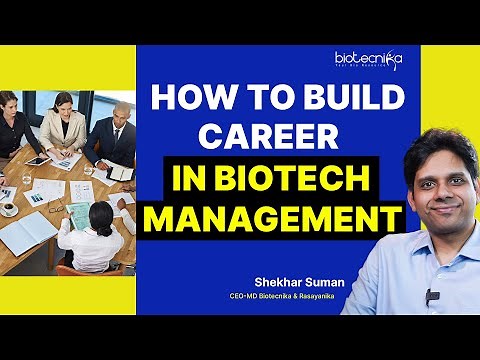 How To Build A Successful Career In Biotech Management? Step By Step Guide