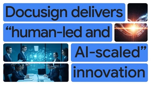 Docusign signs off on working smarter using Google Workspace with Gemini