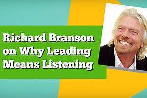 Richard Branson: Strong Leaders Are Good Listeners