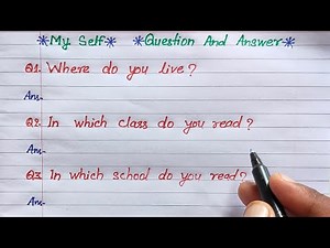 myself | myself question answer in english | where do you live | in which class do you read