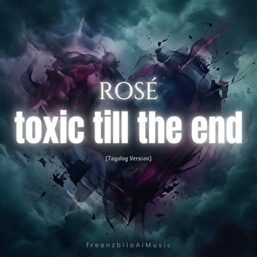 ROSÉ - toxic till the end (Tagalog Version) Short Ver. / Teaser