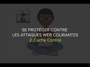 Attaques Web Courantes (2/7): Cache Control
