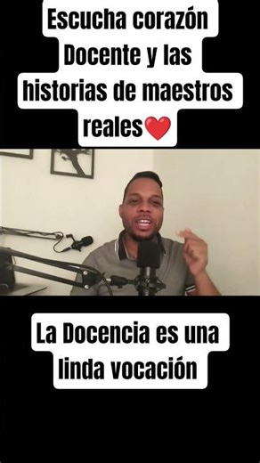 Historias reales de maestros y maestras #corazondocente #colegiodeprofesores #podcast #destacar