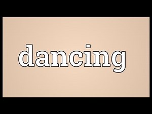 Dancing Meaning