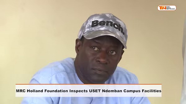 MRC Holland Foundation Inspects USET Ndemban Campus Facilities | The Fatu Network