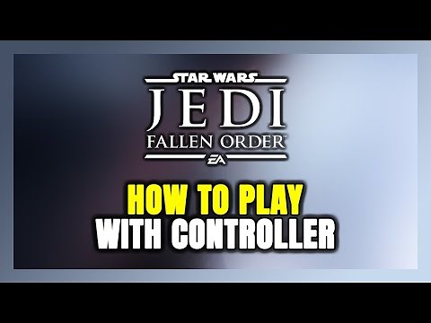 How to Play STAR WARS Jedi: Fallen Order With Controller on PC!