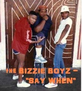 The Bizzie Boyz - Say When