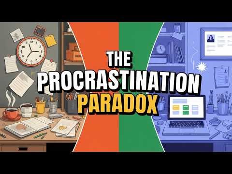 THE PROCRASTINATION PARADOX