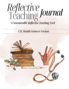 Reflective Teaching Journal: CTE Health Science Version
