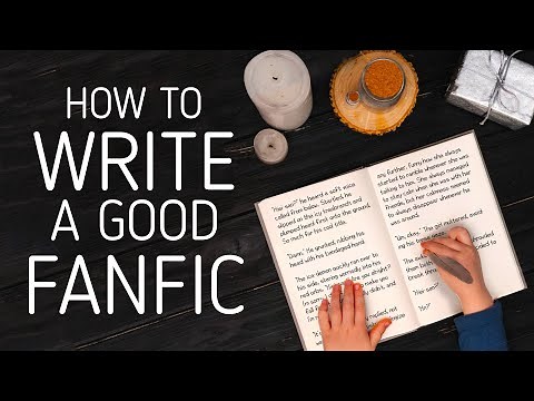 How to Write A Good Fanfiction