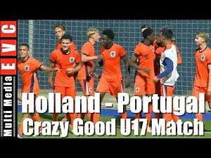Crazy Good Dutch Boys Beat Portugal U17