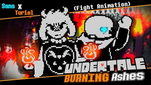 Undertale: Burning Ashes – Sans & Toriel (Fight Animation) - Spamdoor (授转）