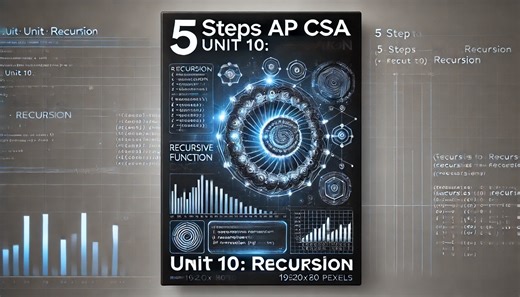 5 Steps Unit 10 Recurssion