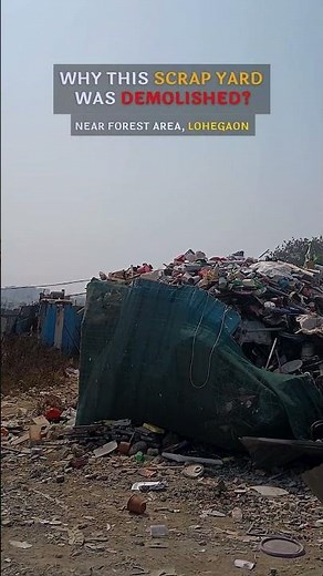 Demolition Drive Near Lohegaon Forest Area Unauthorized Scrap Units Removed | SaudaGhar