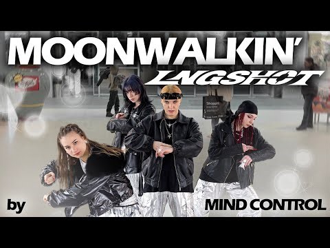 [K-POP IN PUBLIC] LNGSHOT (롱샷) - Moonwalkin’ Dance Cover by MIND CONTROL