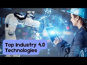 Industry 4.0 Technologies Explained | Smart Manufacturing Tools & Trends