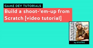 Build a shoot-'em-up from Scratch [video tutorial] ★★★★★
