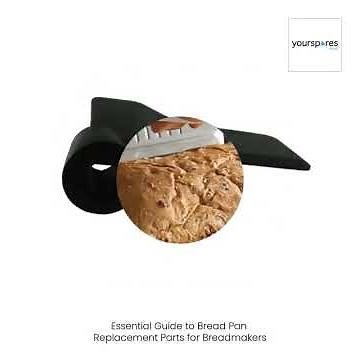 Essential Guide to Bread Pan Replacement Parts for Breadmakers #breadmachine #breadmaking #bread
