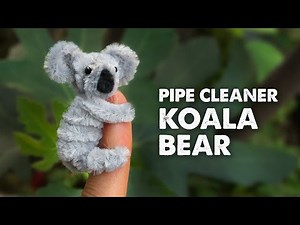 How to make a KOALA BEAR out of PIPE CLEANER | Animal Pipe Cleaner Craft Tutorial