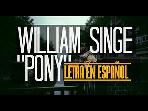 William Singe - Pony (Traducida al Español)