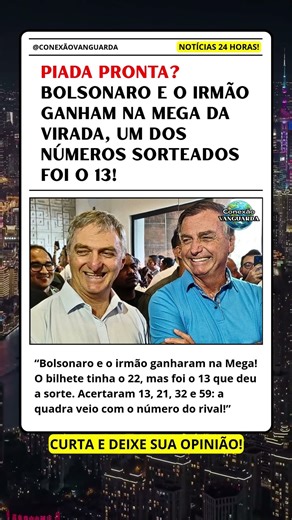 O 13 DEU SORTE? BOLSONARO E O IRMÃO GANHAM NA MEGA DA VIRADA! 🎰🇧🇷
