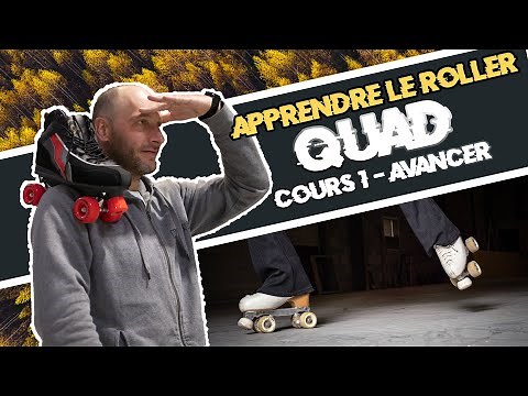 APPRENDRE LE ROLLER QUAD EN 4 MINUTES - SAVOIR AVANCER