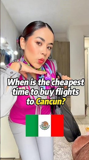 The cheapest time in to buy flights to Cancun ￼#cheapflights #cancun