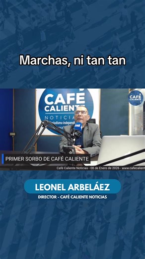 Marchas, ni tan tan ☕️PRIMER SORBO DE CAFÉ CALIENTE - 08 DE ENERO DE 2026 📲 Sigue el canal de Café Caliente Noticias en WhatsApp: https://whatsapp.com/channel/0029Vaf2ZuUGk1G0BEO8c405 ¡Descarga nuestra app, así estarás informado y podrás disfrutar de buena música! 🎧 #Android http://bit.ly/2lX9AIw #IOS apple.co/2kphsCs